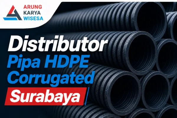 Distributor Pipa HDPE Corrugated Surabaya